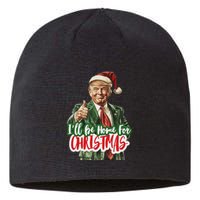 ILl Be Home For Christmas Funny Santa Claus Trump 2024 Sustainable Beanie