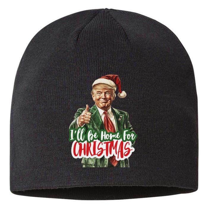 ILl Be Home For Christmas Funny Santa Claus Trump 2024 Sustainable Beanie