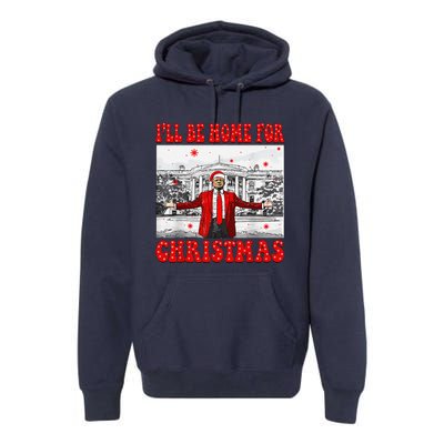 ILl Be Home For Christmas Santa Funny Trump Xmas Pajamas Premium Hoodie