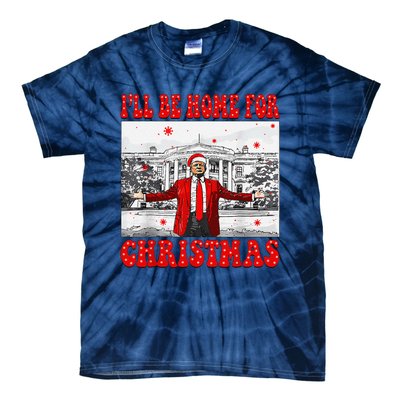 ILl Be Home For Christmas Santa Funny Trump Xmas Pajamas Tie-Dye T-Shirt