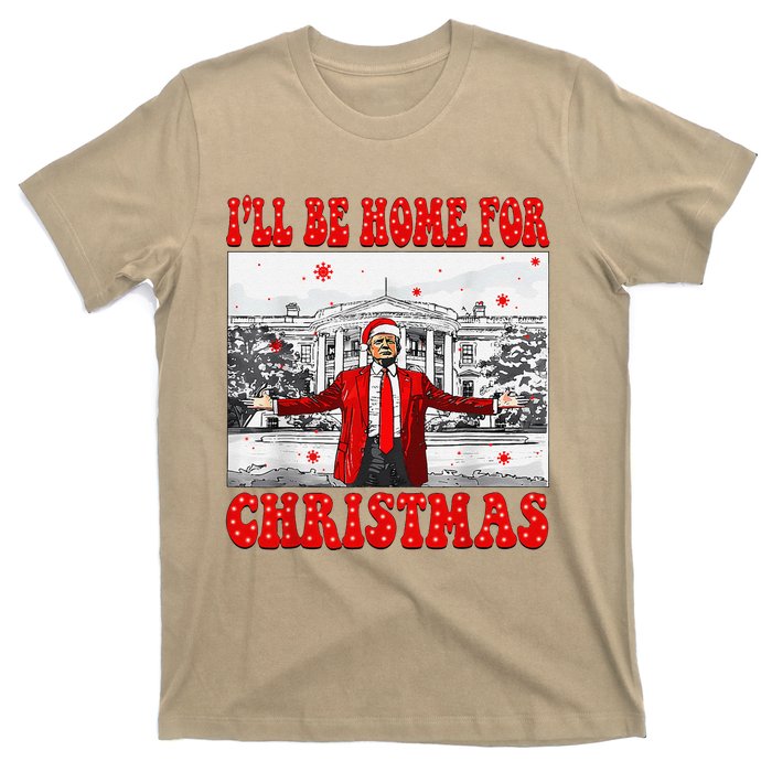 ILl Be Home For Christmas Santa Funny Trump Xmas Pajamas T-Shirt