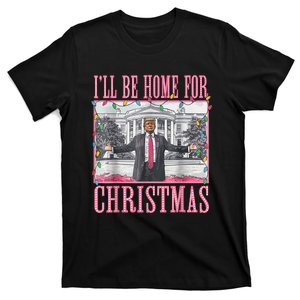 ILl Be Home For Christmas Santa Funny Trump Xmas Pajamas T-Shirt