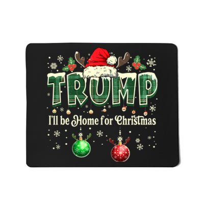 ILl Be Home For Christmas Funny Santa Donald Trump 2024 Mousepad