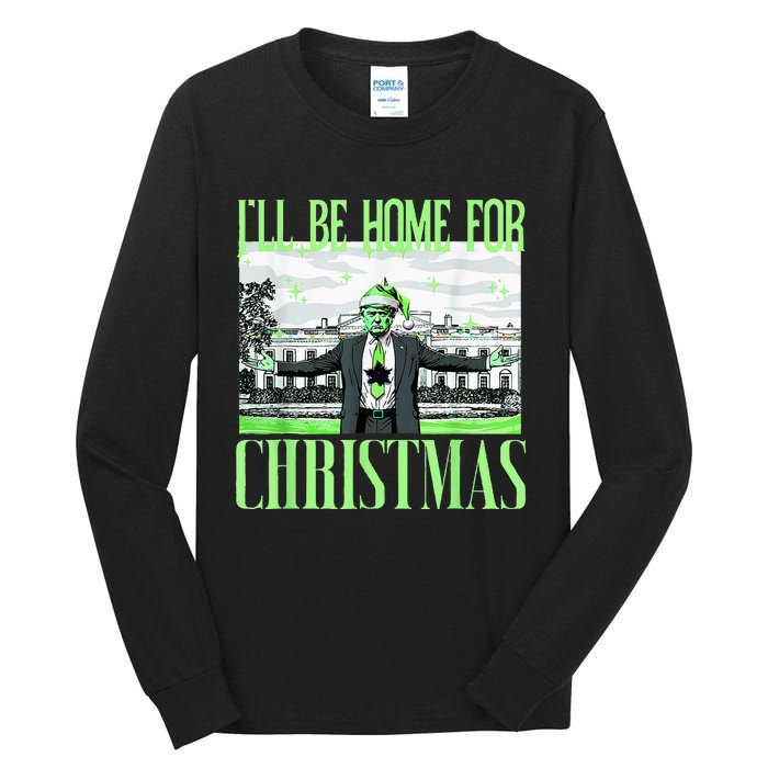 ILl Be Home For Christmas Funny Santa Claus Trump 2024 Tall Long Sleeve T-Shirt