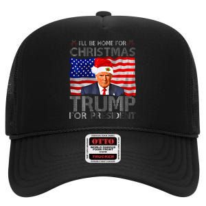 ILl Be Home For Christmas Trump For President American Flag High Crown Mesh Back Trucker Hat