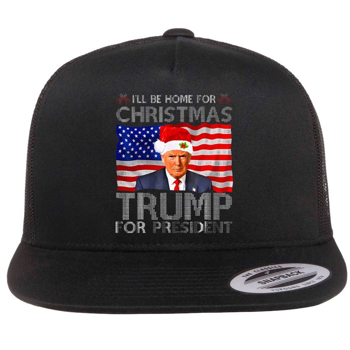 ILl Be Home For Christmas Trump For President American Flag Flat Bill Trucker Hat