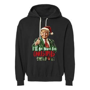 ILl Be Home For Christmas Santa Trump Xmas Pajamas Garment-Dyed Fleece Hoodie