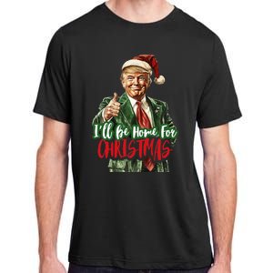 ILl Be Home For Christmas Santa Trump Xmas Pajamas Adult ChromaSoft Performance T-Shirt