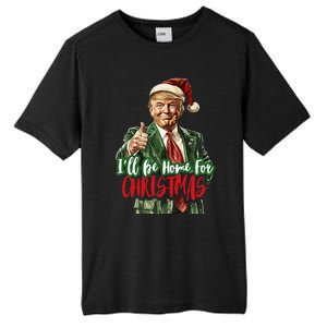 ILl Be Home For Christmas Santa Trump Xmas Pajamas Tall Fusion ChromaSoft Performance T-Shirt