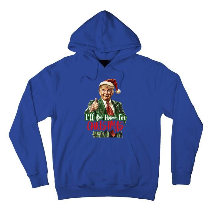 ILl Be Home For Christmas Santa Trump Xmas Pajamas Tall Hoodie