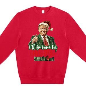 ILl Be Home For Christmas Santa Trump Xmas Pajamas Premium Crewneck Sweatshirt