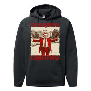 Ill Be Home For Christmas Santa Funny Trump Xmas Pajamas Performance Fleece Hoodie