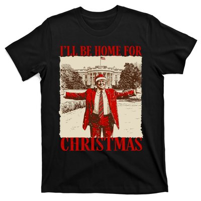 Ill Be Home For Christmas Santa Funny Trump Xmas Pajamas T-Shirt