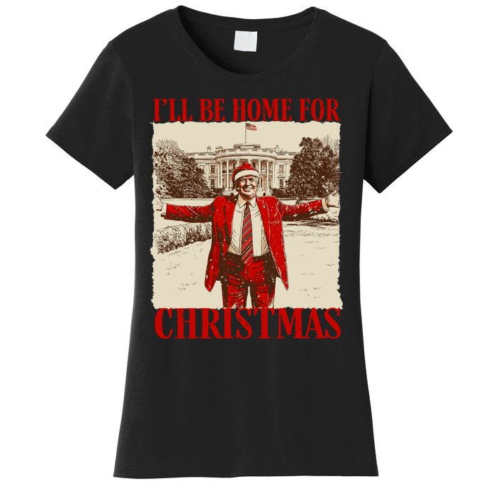 Ill Be Home For Christmas Santa Funny Trump Xmas Pajamas Women's T-Shirt