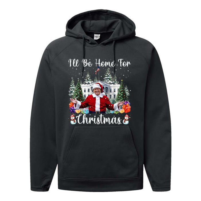 ILl Be Home For Christmas Funny Santa Claus Trump 2024 Performance Fleece Hoodie