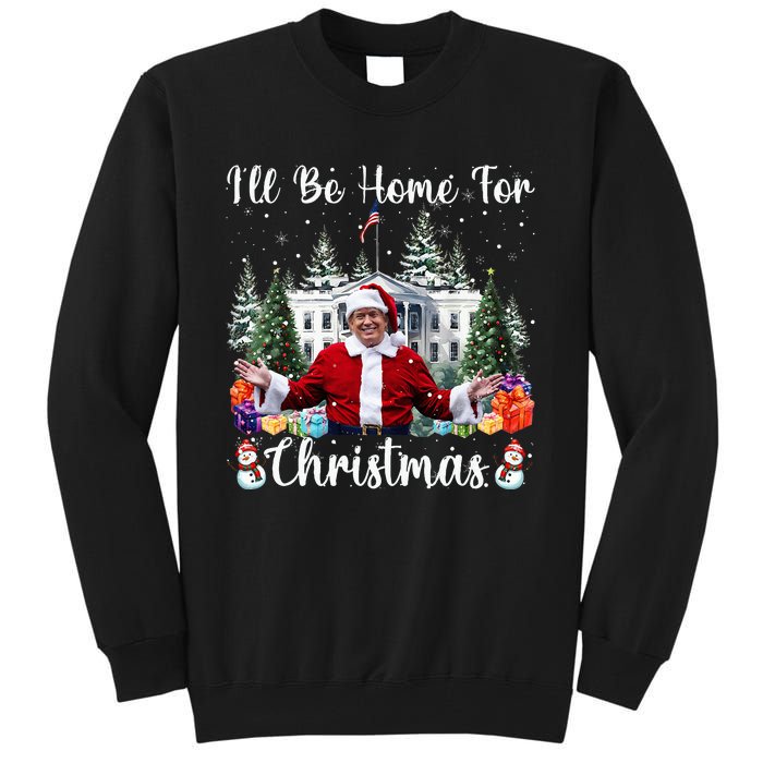 ILl Be Home For Christmas Funny Santa Claus Trump 2024 Tall Sweatshirt