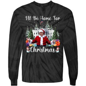 ILl Be Home For Christmas Funny Santa Claus Trump 2024 Tie-Dye Long Sleeve Shirt