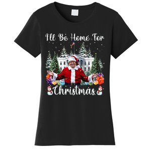 ILl Be Home For Christmas Funny Santa Claus Trump 2024 Women's T-Shirt