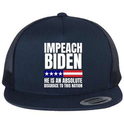 Impeach Biden He Is An Absolute Disgrace To This Nation Political Gift Flatbill Hat