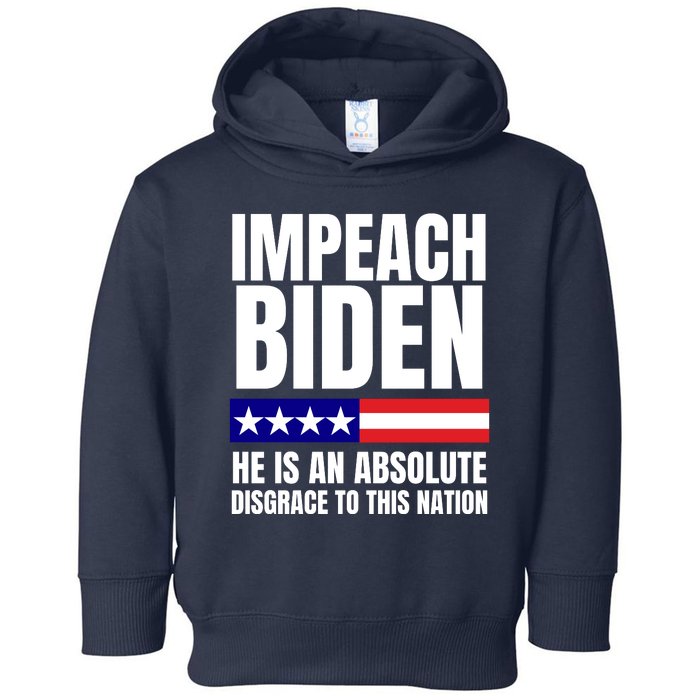 Impeach Biden He Is An Absolute Disgrace To This Nation Political Gift Toddler Hoodie