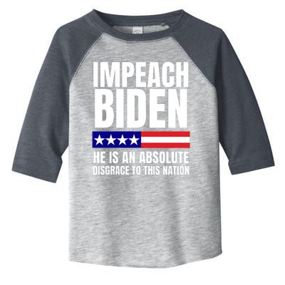 Impeach Biden He Is An Absolute Disgrace To This Nation Political Gift Toddler Fine Jersey T-Shirt