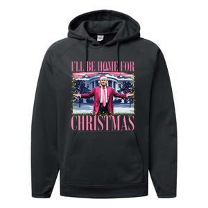 ILl Be Home For Christmas Santa Funny Trump Xmas Pajamas Performance Fleece Hoodie