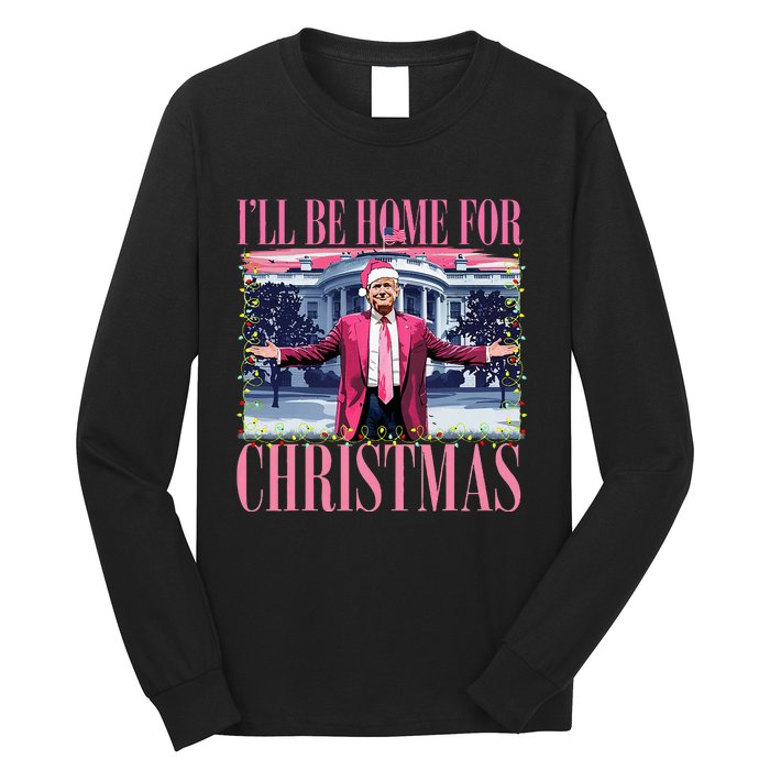 ILl Be Home For Christmas Santa Funny Trump Xmas Pajamas Long Sleeve Shirt