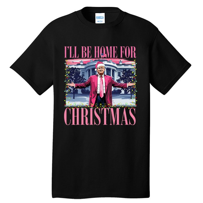 ILl Be Home For Christmas Santa Funny Trump Xmas Pajamas Tall T-Shirt