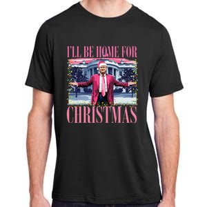 ILl Be Home For Christmas Santa Funny Trump Xmas Pajamas Adult ChromaSoft Performance T-Shirt