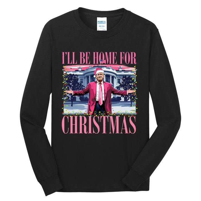 ILl Be Home For Christmas Santa Funny Trump Xmas Pajamas Tall Long Sleeve T-Shirt