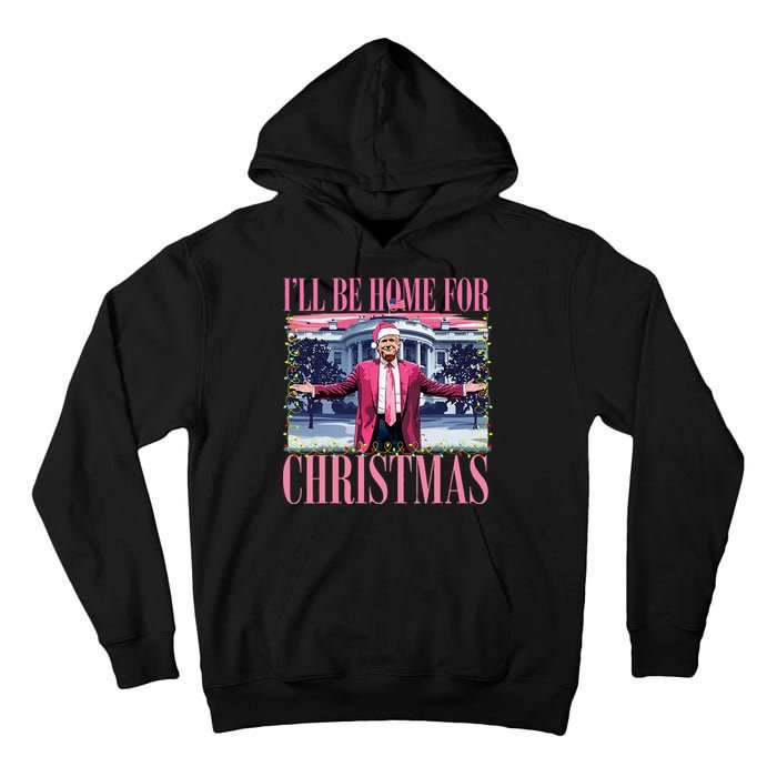 ILl Be Home For Christmas Santa Funny Trump Xmas Pajamas Tall Hoodie