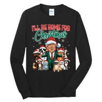 ILl Be Home For Christmas Funny Santa Claus Trump 2024 Tall Long Sleeve T-Shirt