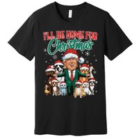 ILl Be Home For Christmas Funny Santa Claus Trump 2024 Premium T-Shirt