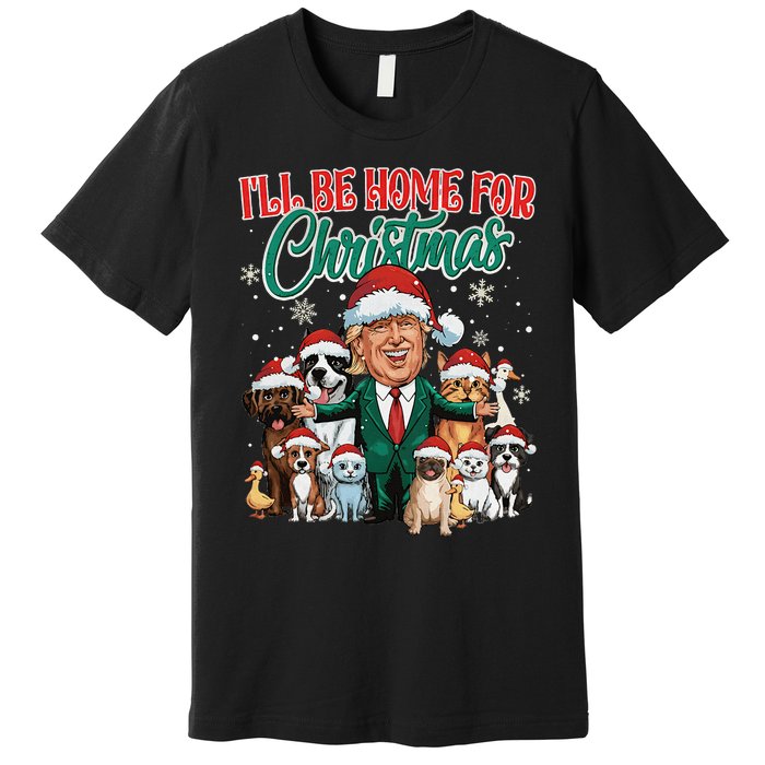 ILl Be Home For Christmas Funny Santa Claus Trump 2024 Premium T-Shirt