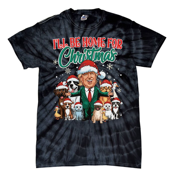 ILl Be Home For Christmas Funny Santa Claus Trump 2024 Tie-Dye T-Shirt