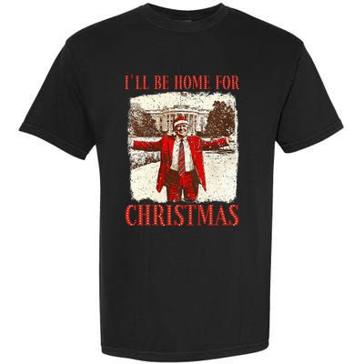 ILl Be Home For Christmas Santa Funny Trump Xmas Pajamas Garment-Dyed Heavyweight T-Shirt