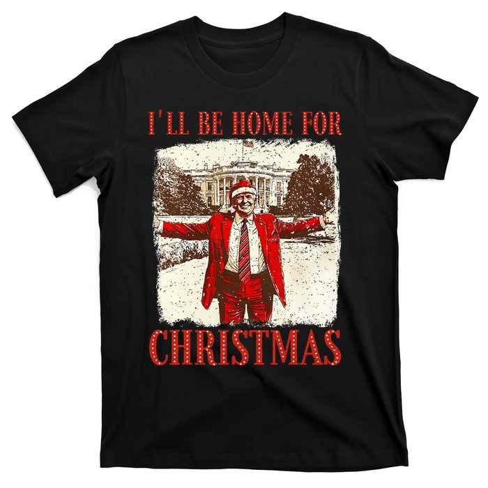 ILl Be Home For Christmas Santa Funny Trump Xmas Pajamas T-Shirt