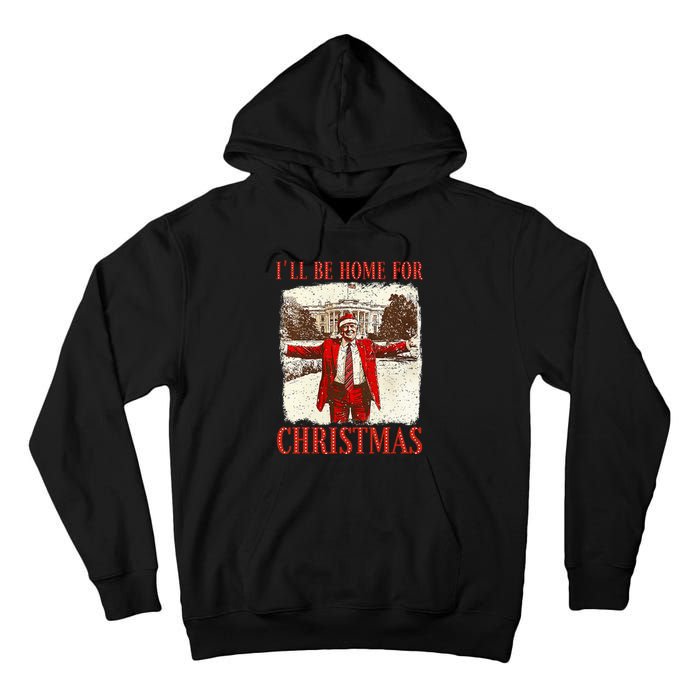 ILl Be Home For Christmas Santa Funny Trump Xmas Pajamas Tall Hoodie