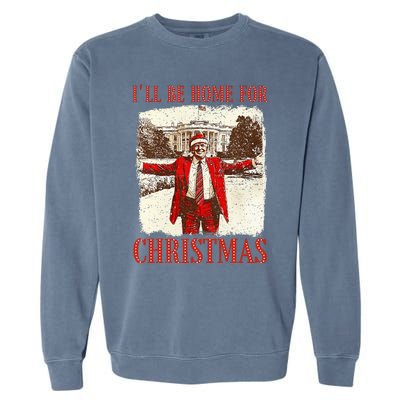 ILl Be Home For Christmas Santa Funny Trump Xmas Pajamas Garment-Dyed Sweatshirt