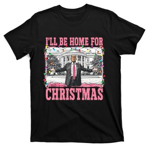 ILl Be Home For Christmas Santa Funny Trump Xmas Pajamas T-Shirt