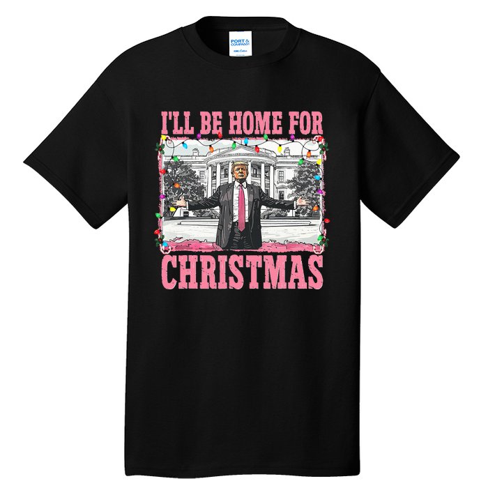 ILl Be Home For Christmas Santa Funny Trump Xmas Pajamas Tall T-Shirt