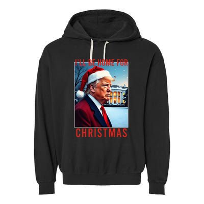 ILl Be Home For Christmas Santa Funny Trump Xmas Pajamas Garment-Dyed Fleece Hoodie