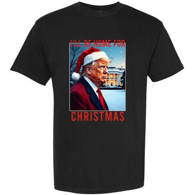 ILl Be Home For Christmas Santa Funny Trump Xmas Pajamas Garment-Dyed Heavyweight T-Shirt