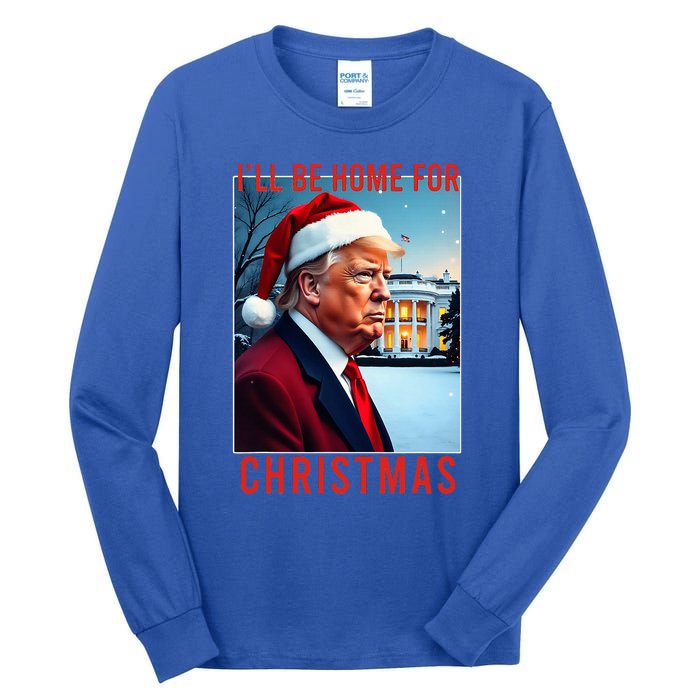 ILl Be Home For Christmas Santa Funny Trump Xmas Pajamas Tall Long Sleeve T-Shirt