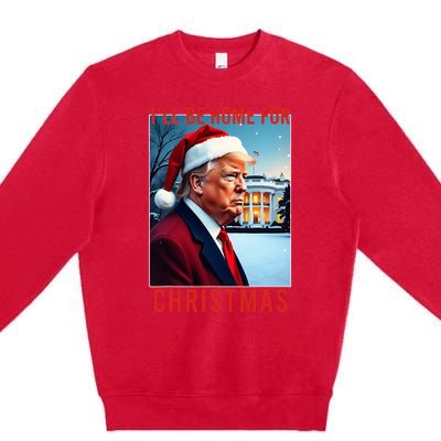 ILl Be Home For Christmas Santa Funny Trump Xmas Pajamas Premium Crewneck Sweatshirt