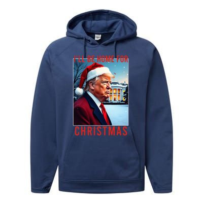 ILl Be Home For Christmas Santa Funny Trump Xmas Pajamas Performance Fleece Hoodie