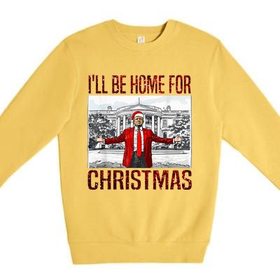 ILl Be Home For Christmas Santa Funny Trump Xmas Pajamas Premium Crewneck Sweatshirt