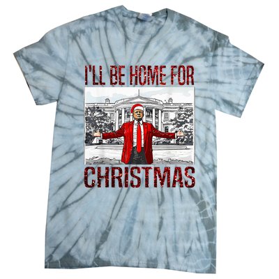 ILl Be Home For Christmas Santa Funny Trump Xmas Pajamas Tie-Dye T-Shirt