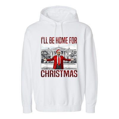 ILl Be Home For Christmas Santa Funny Trump Xmas Pajamas Garment-Dyed Fleece Hoodie