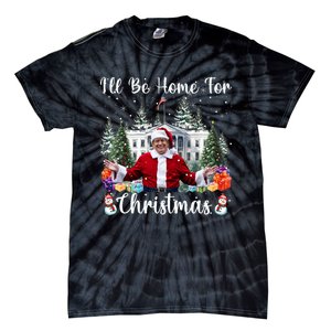 ILl Be Home For Christmas Funny Santa Claus Trump 2024 Tie-Dye T-Shirt